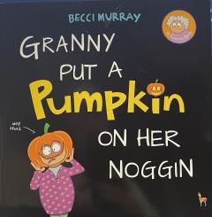 Granny Put A Pumpkin On Her Noggin