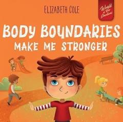 Body Boundaries Make Me Stronger
