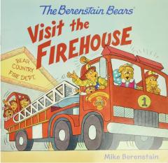 The Berenstain Bears Visit the Firehouse