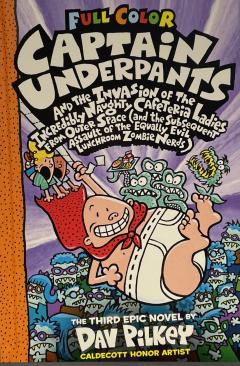 Captain Underpants And The Invasion Of The Incredibly Naughty Cafeteria Ladies From Outer Space 