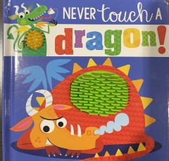 Never Touch A Dragon