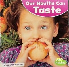 Our Mouths Can Taste