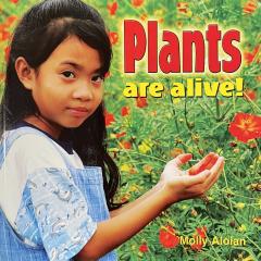 Plants are alive!