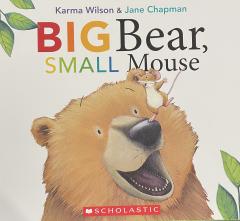 Big Bear, Small Mouse