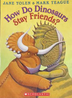 How Do Dinosaurs Stay Friends?