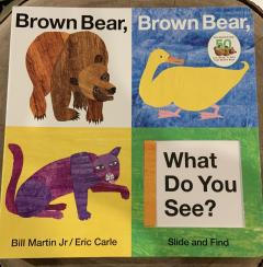 Brown Bear, Brown Bear, What Do You See?