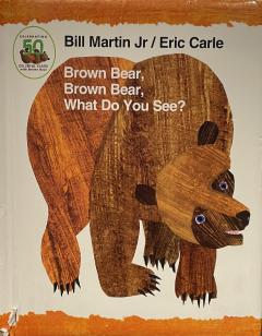 Brown Bear, Brown Bear, What Do You See?