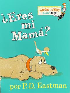 Eres mi Mama?