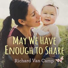 May We Have Enough To Share