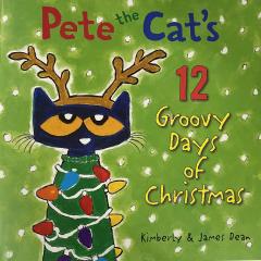 Pete the Cat's 12 Groovy Days of Christmas