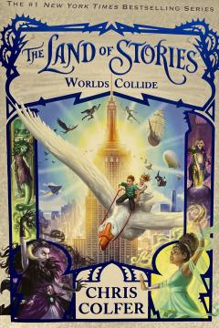 The Land Of Stories Worlds Collide